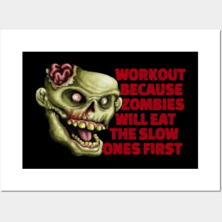 Workout because zombies will eat the slow ones first Posters and Art